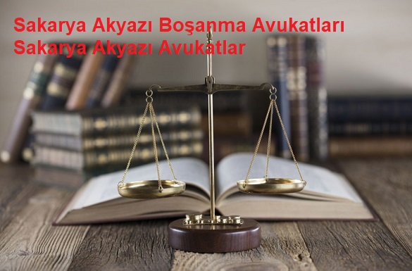 Sakarya Akyazı Boşanma Avukatları Sakarya Akyazı Avukatlar Merve Akyazı Sakarya Barosu Akyazı Avukatları