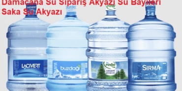 Akyazı Damacana Su Siparişi 7/24 Damacana Su Sipariş Akyazı Su Bayileri Saka Su Akyazı
