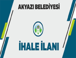 Akyazı Belediyesi 2 Taşınmaz İçin İhale İlanı