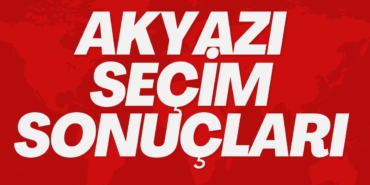 Akyazı Seçim Sonuçları