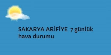 arifiye hava durumu