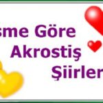 İsme özel aşk şiirleri, isme özel şiirler, akrostiş şiirler