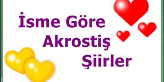 İsme özel aşk şiirleri, isme özel şiirler, akrostiş şiirler