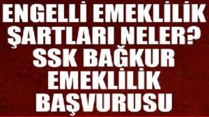 engelli emeklilik