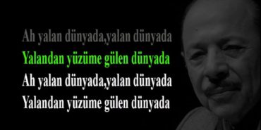Ah Yalan Dünya Türküsünün Sözleri - Neşet Ertaş